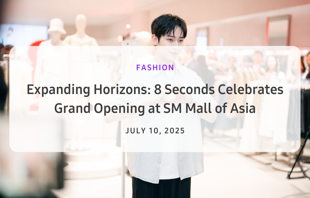 8 Seconds’ first overseas store opening at SM Mall of Asia in Manila