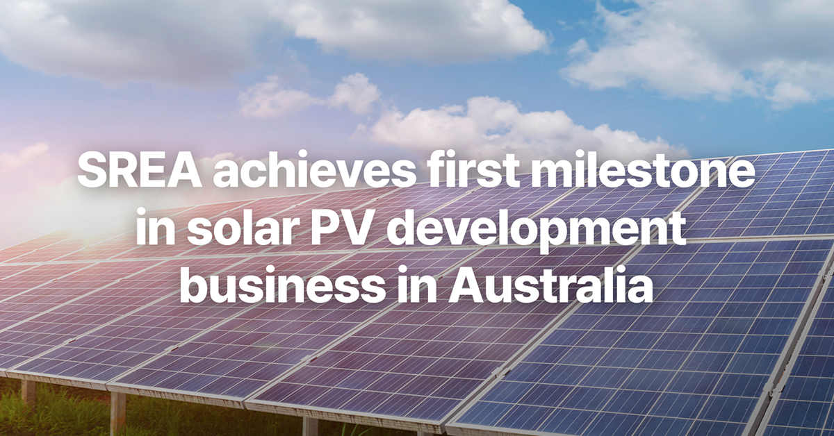 SREA achieves first milestone in solar PV development business in Australia
